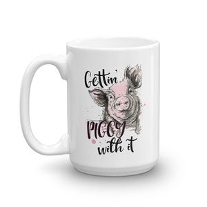 Gettin' Piggy With It 15 oz. Coffee Mug